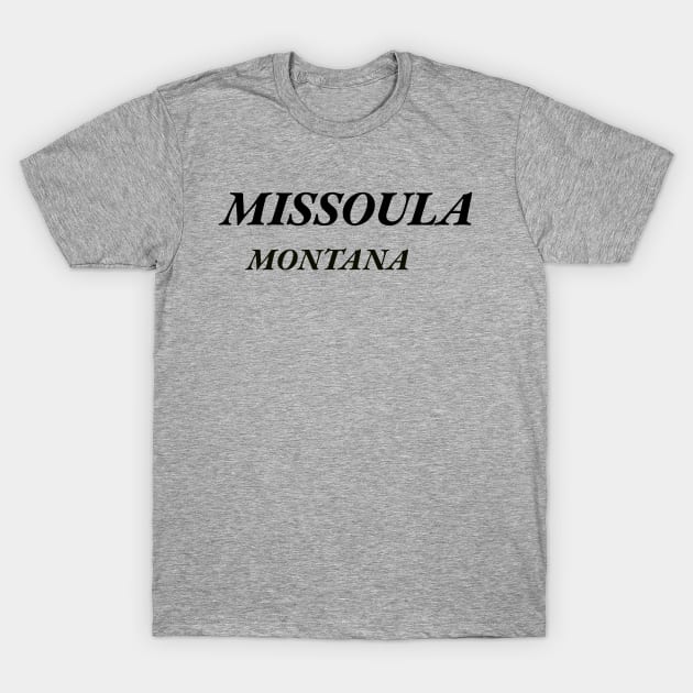 missoula montana T-Shirt by JONATHAN